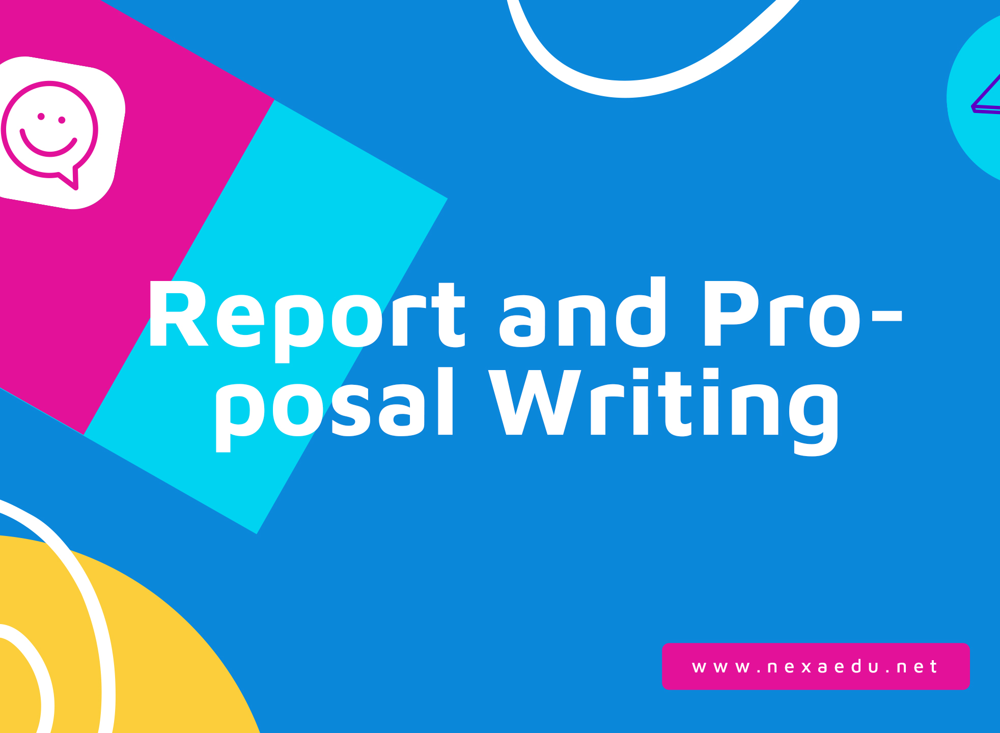 Report and Proposal Writing